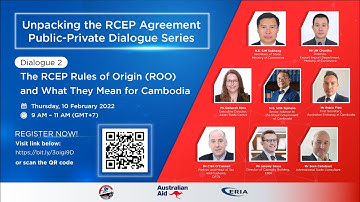 ERIA | Public-Private Dialogue 2: The RCEP Rules of Origin (ROO) and What They Mean for Cambodia