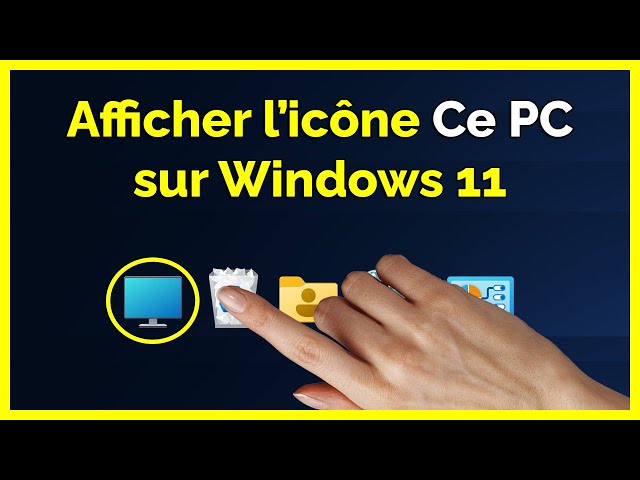 Comment afficher l'icône Ce PC sur le bureau de Windows 11