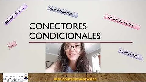 ¿Cuál es la función de los conectores condicionales?