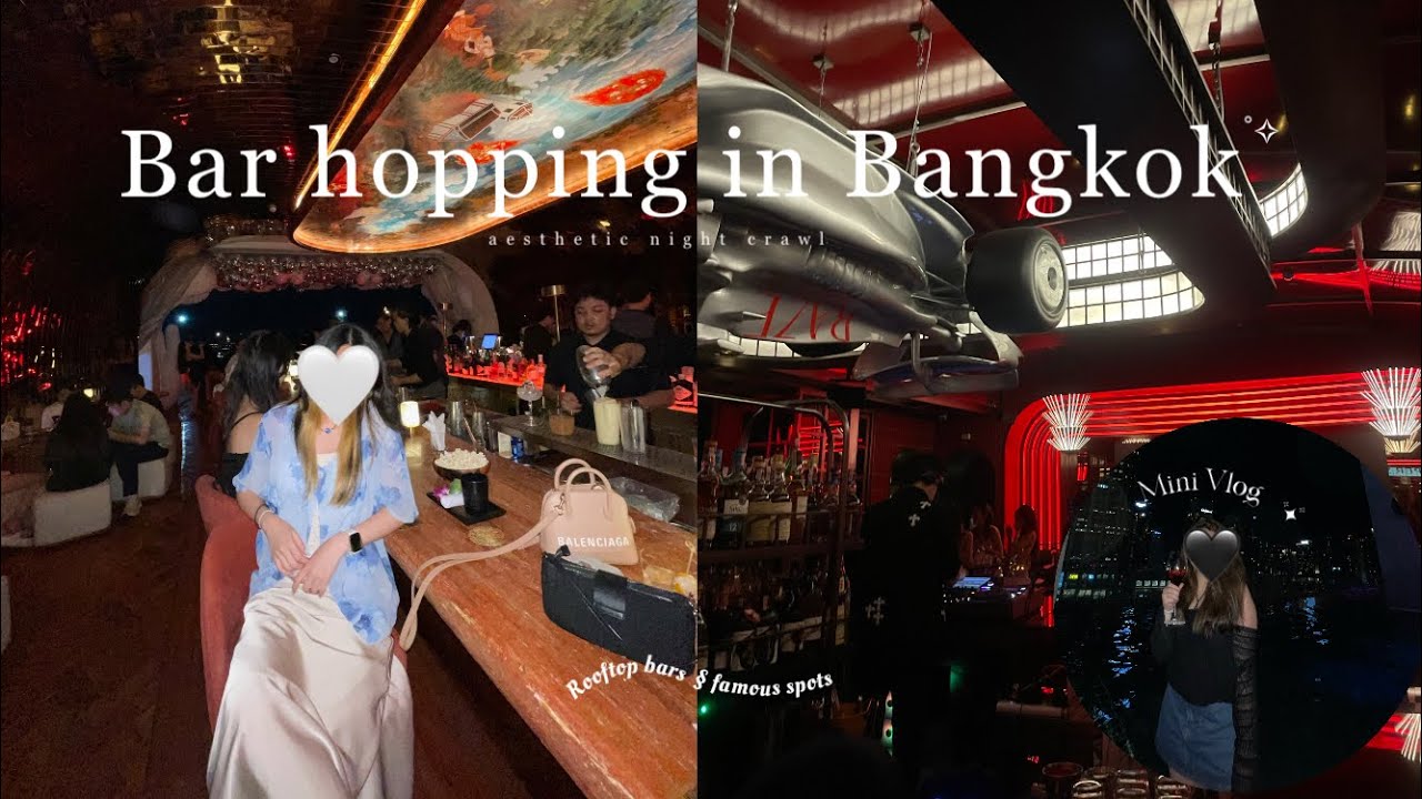 Aesthetic Bar Hopping in Bangkok 🍸 | Rooftop Vibes & Hidden Gems 🌆 || Bangkok Vlog 2024