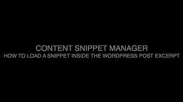 Content Snippet Manager, how to load a snippet inside the WordPress post excerpt