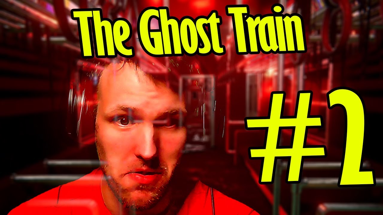 The Ghost Train P2 I Want Off This Train Now Youtube 
