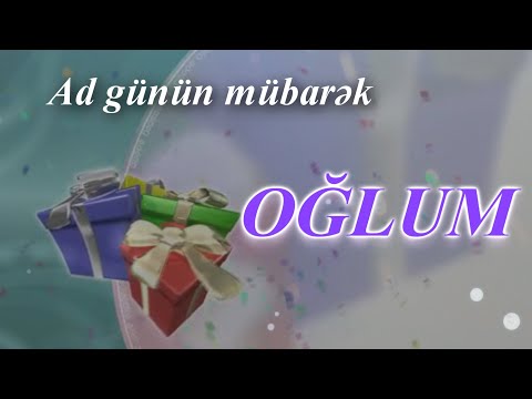 Oglum. AD GUNUN MUBAREK!