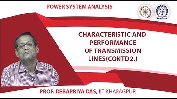 Lecture 23 : Characteristic and performance of transmission lines(Contd.)