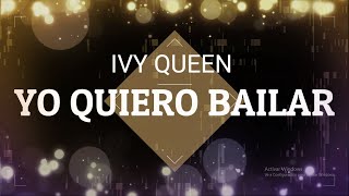 Ivy Queen - Yo Quiero Bailar (Letra/) Resimi