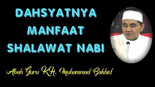 Dahsyatnya Manfaat Shalawat || KH. MUHAMMAD BAKHIET. AM, Barabai