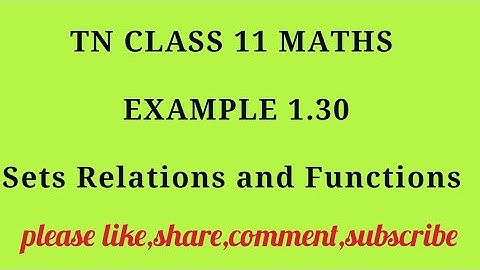 TN 11th maths chapter 1 sets relations and functions example 1.30