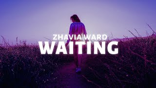 Zhavia Ward - Waiting (Lyrics) Resimi