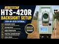 Hi-Target HTS-420R Total Station Backsight Setup |Orientation | Occupy Orientation Complete Tutorial