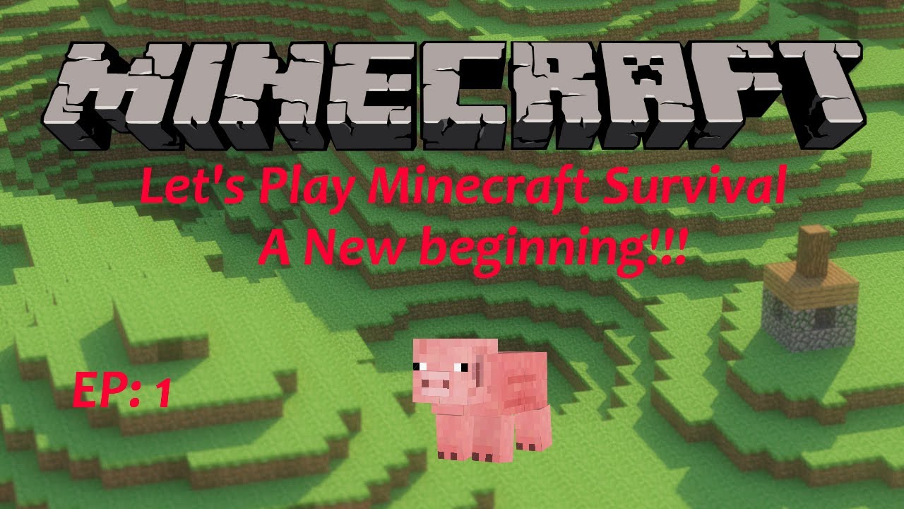 Let's Play Minecraft Survival Ep: 1 - YouTube