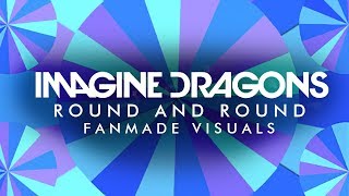 Download lagu Imagine Dragons - Round And Round (FANMADE VISUALS) [Night Visions Tour]