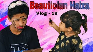 Vlog - 19 | Beautician Haiza | Make up with Haiza Fathima | Being Haiza