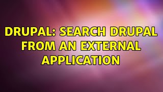Drupal: Search Drupal from an external application (2 Solutions!!)