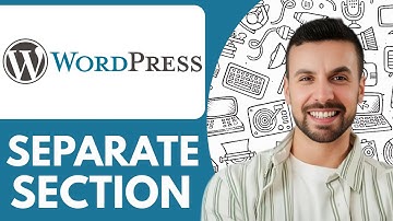 How to Separate Section in Wordpress - 2025 (Quick Tutorial)