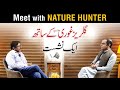 Meet with nature hunter  qasim ali  shah and gulraiz ghouri