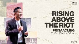 Acts: Paul's Missionary Journey: Rising Above the Riot - Pr Isaac Ling / 10 Oct 2026 (4:30PM, GMT 8)