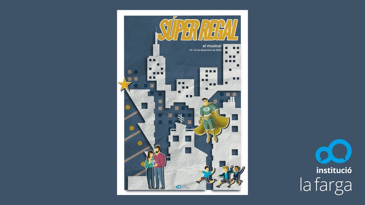 SÚPER REGAL: el musical de La Farga 2022