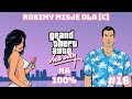ROBIMY MISJE DLA [C] [GRAND THEFT AUTO VICE: CITY NA 100%] #16