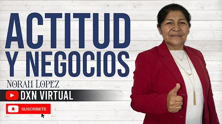 LA ACTITUD PARA EL CRECIMIENTO DE TU NEGOCIO | Nor...