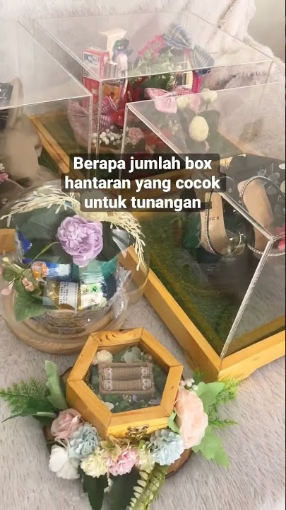 Detail hantaran tunangan, bisa jadi inspirasi kamu