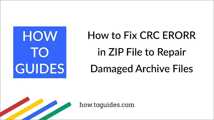 How to Fix CRC ERROR in ZIP File to Repair Damaged Archive Files - How.ToGuides.com