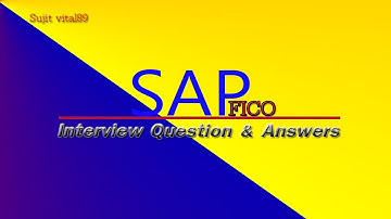 SAP FICO Interview Question & Answers