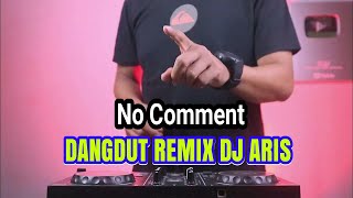 ✅DJ NO COMMENT ITU DERITA LHO BUNDA CORLA - DJ DANGDUT REMIX THAILAND STYLE TERBARU