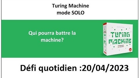 Board Game :  Turing machine 20 avril