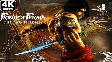 PRINCE OF PERSIA THE TWO THRONES Gameplay Walkthrough Part 1 - FULL GAME [4K 60FPS] - No Commentary