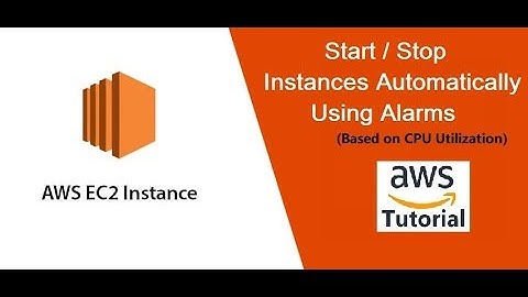 AWS Tutorial for Beginners: Create an alarm On EC2 Instances to Start/Stop Instances Automatically