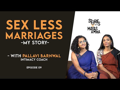 Sexless Marriage - My story - with Pallavi Barnwal, Intimacy coach