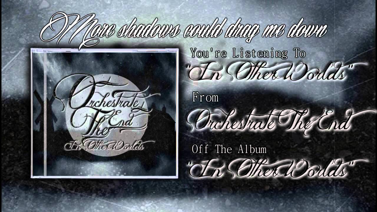Orchestrate The End In Other Worlds Official Stream Lyric Video YouTube