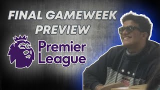 Final Gameweek Preview | Chelsea can finish 5th