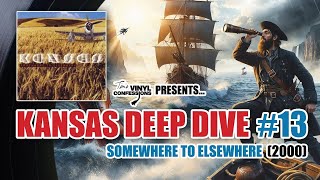 Ep. 554: Kansas Deep Dive #13 (Somewhere to Elsewhere) | Tim's Vinyl Confessions