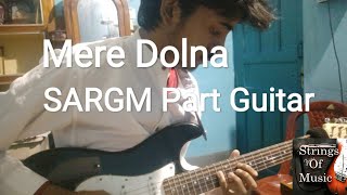 Mere dholna sun sargam guitar tabs || Shreya Ghoshal || Mere Dolna Guitar SARGM || Strings Of Music