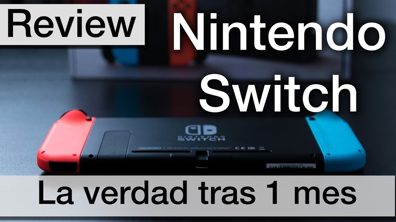 Mi experiencia tras un mes con la Nintendo Switch Opinión YouTube