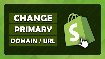 How To: Change Your Primary Domain For Shopify Store - (Tutorial)