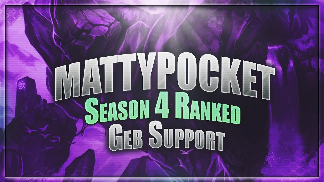 Mattypocket Mattypocket - SEASON 4 GEB SUPPORT RANKED #2 - HOW TO SUPPORT LIKE A ...