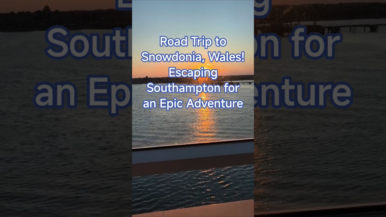 Road Trip to Snowdonia, Wales! Escaping Southampton for an Epic Adventure