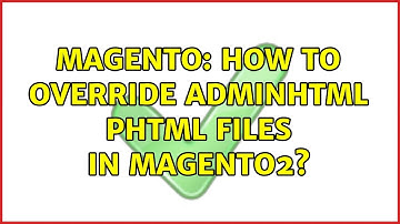 Magento: How to override adminhtml phtml files in magento2?