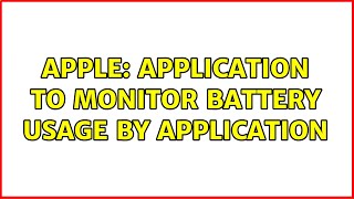 Apple: Application to Monitor Battery Usage by Application (4 Solutions!!) screenshot 5