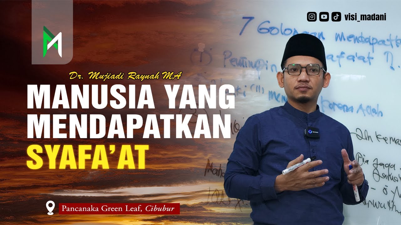 INGIN DAPAT SYAFAAT DI AKHIRAT? MASUKLAH 7 GOLONGAN INI | Kajiian UMR