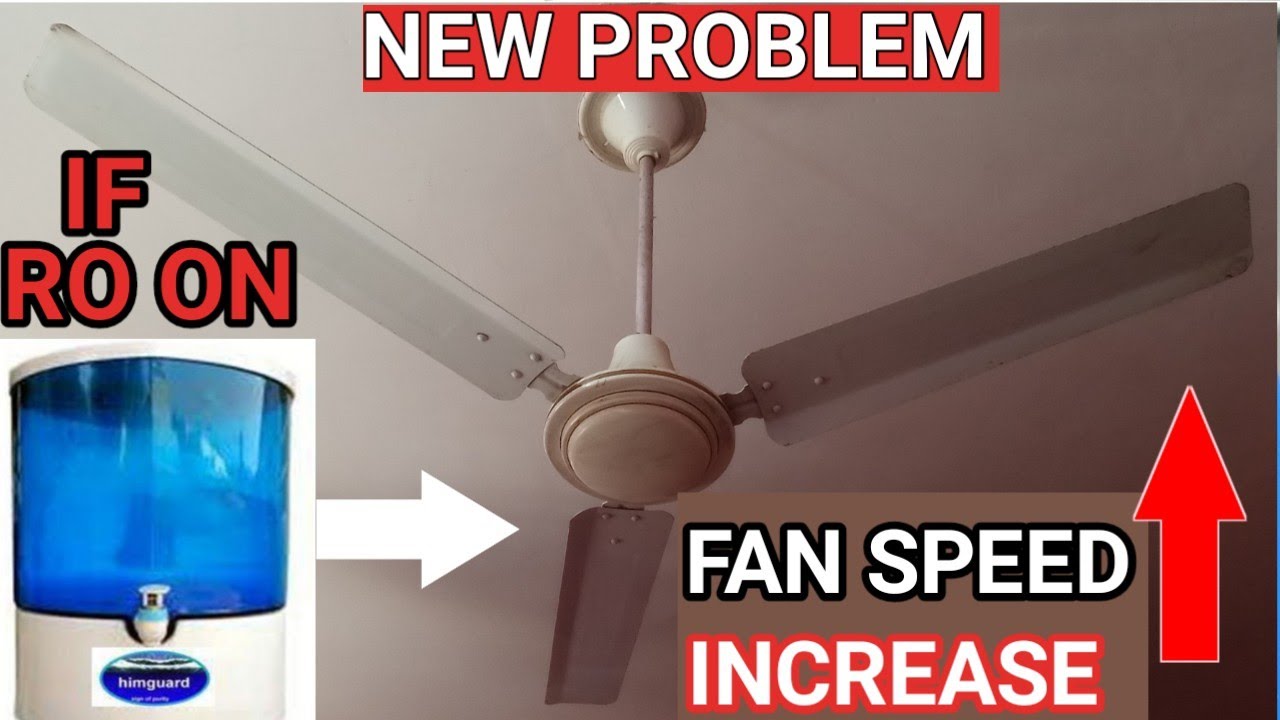 WHEN RO TURN ON SPEED OF FAN INCREASE RAPIDY.HOW POSSIBLE. - YouTube