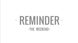The Weeknd - Reminder (lyrics video)
