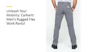 Unleash Your Mobility: Carhartt Men's Rugged Flex Work Pants!