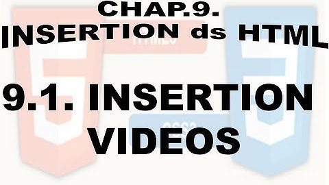 Cours complet HTML et CSS de A à Z] : comment insérer une vidéo  en HTML/CSS