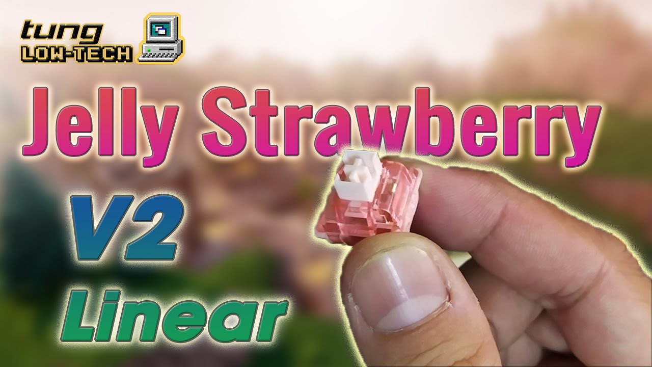 JELLY STRAWBERRY V2 linear switch quá ngon trong tầm giá! Sound test