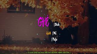 Ghé Qua - Dick x Tofu x PC [Official Audio lyric]