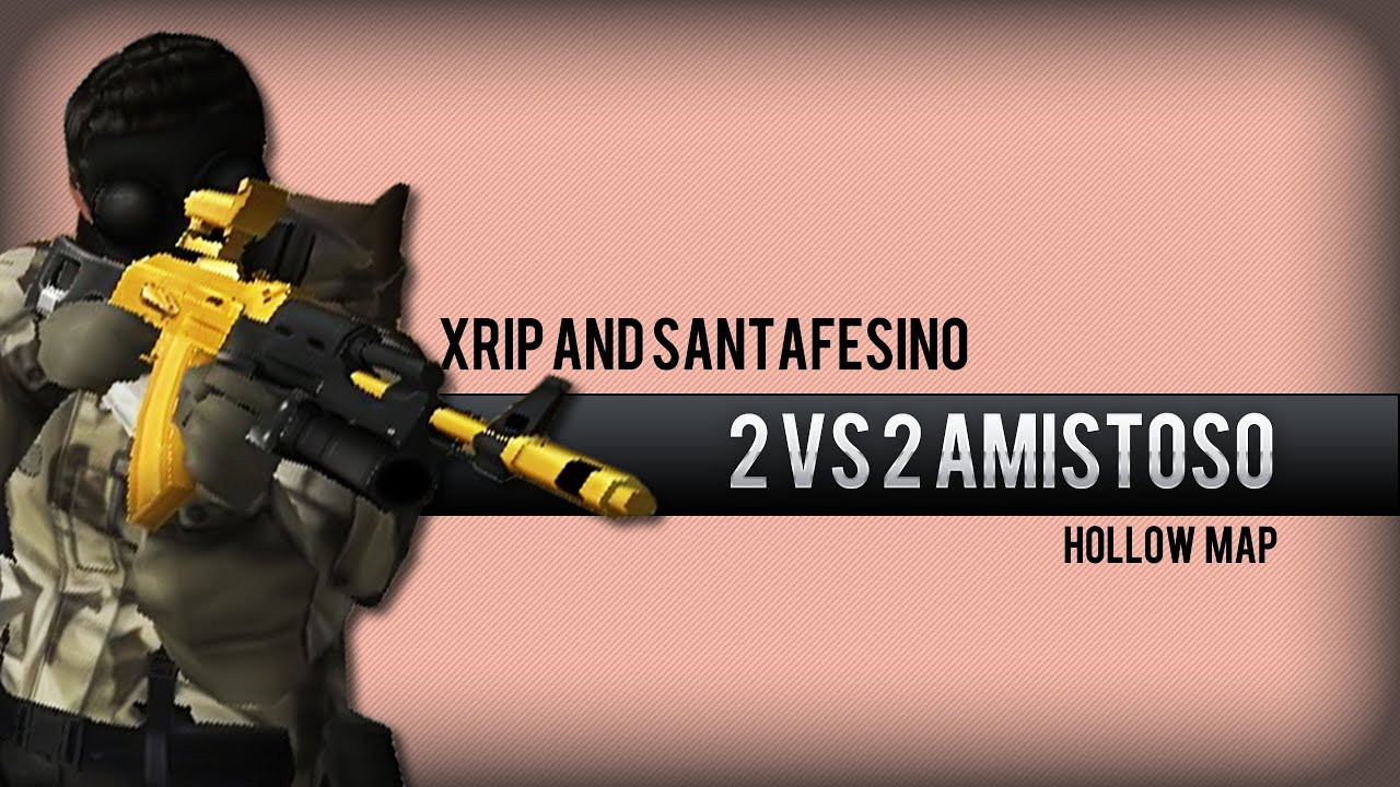 Op7 | xRip and xSanTaFeSiNo in 2vs2 [Hollow]