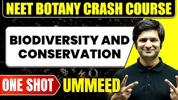 BIODIVERSITY AND CONSERVATION in 1 Shot: All Concepts, Tricks & PYQs | NEET Crash Course | Ummeed